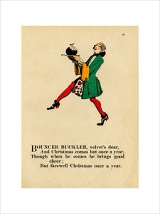 Bouncer Buckler, velvet's dear, / And Christmas comes but once a year ...'; from 'Nursery rhymes with pictures by C. Lovat Fraser' [1919]