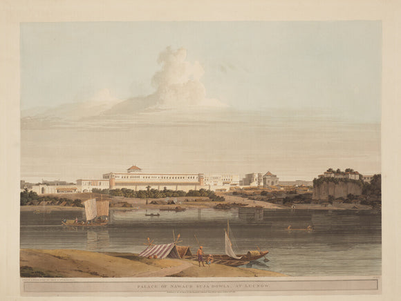 Palace of Nawaub, Sujah Dowla, at Lucknow; Oriental Scenery: Twenty Four Views in Hindoostan, part 3, (London, 1801), pl. XVI.
